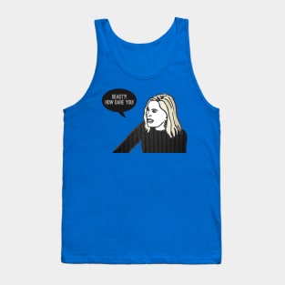 Beast- How dare you? Tank Top